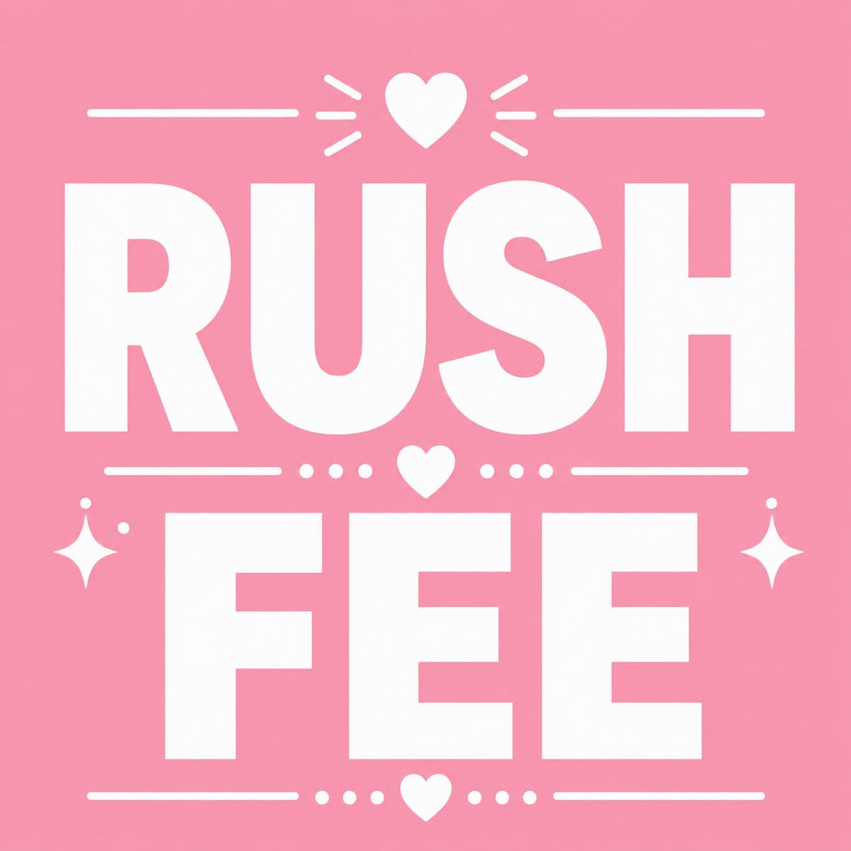 Rush Order Fee